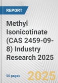 Methyl Isonicotinate (CAS 2459-09-8) Industry Research 2025: Global and Regional Market Trends 2019-2024 and Forecast to 2029- Product Image