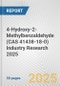 4-Hydroxy-2-Methylbenzaldehyde (CAS 41438-18-0) Industry Research 2025: Global and Regional Market Trends 2019-2024 and Forecast to 2029 - Product Image