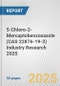5-Chloro-2-Mercaptobenzoxazole (CAS 22876-19-3) Industry Research 2025: Global and Regional Market Trends 2019-2024 and Forecast to 2029 - Product Image