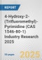 4-Hydroxy-2-(Trifluoromethyl)-Pyrimidine (CAS 1546-80-1) Industry Research 2025: Global and Regional Market Trends 2019-2024 and Forecast to 2029 - Product Image