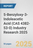 5-Benzyloxy-3-Indoleacetic Acid (CAS 4382-53-0) Industry Research 2025: Global and Regional Market Trends 2019-2024 and Forecast to 2029- Product Image