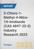 5-Chloro-1-Methyl-4-Nitro-1H-Imidazole (CAS 4897-25-0) Industry Research 2025: Global and Regional Market Trends 2019-2024 and Forecast to 2029- Product Image