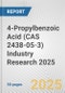 4-Propylbenzoic Acid (CAS 2438-05-3) Industry Research 2025: Global and Regional Market Trends 2019-2024 and Forecast to 2029 - Product Image