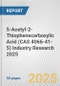 5-Acetyl-2-Thiophenecarboxylic Acid (CAS 4066-41-5) Industry Research 2025: Global and Regional Market Trends 2019-2024 and Forecast to 2029 - Product Thumbnail Image