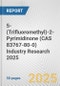 5-(Trifluoromethyl)-2-Pyrimidinone (CAS 83767-80-0) Industry Research 2025: Global and Regional Market Trends 2019-2024 and Forecast to 2029 - Product Thumbnail Image