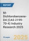 M-Dichlorobenzene-D4 (CAS 2199-70-4) Industry Research 2025: Global and Regional Market Trends 2019-2024 and Forecast to 2029 - Product Image