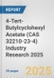 4-Tert-Butylcyclohexyl Acetate (CAS 32210-23-4) Industry Research 2025: Global and Regional Market Trends 2019-2024 and Forecast to 2029 - Product Image