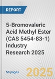 5-Bromovaleric Acid Methyl Ester (CAS 5454-83-1) Industry Research 2025: Global and Regional Market Trends 2019-2024 and Forecast to 2029- Product Image