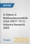 5-Chloro-2-Methoxybenzonitrile (CAS 55877-79-7) Industry Research 2025: Global and Regional Market Trends 2019-2024 and Forecast to 2029 - Product Image