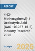 4-(2-Methoxyphenyl)-4-Oxobutyric Acid (CAS 103987-16-2) Industry Research 2025: Global and Regional Market Trends 2019-2024 and Forecast to 2029- Product Image