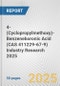 4-(Cyclopropylmethoxy)-Benzeneboronic Acid (CAS 411229-67-9) Industry Research 2025: Global and Regional Market Trends 2019-2024 and Forecast to 2029 - Product Image