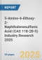 5-Amino-6-Ethoxy-2-Naphthalenesulfonic Acid (CAS 118-28-5) Industry Research 2025: Global and Regional Market Trends 2019-2024 and Forecast to 2029 - Product Image