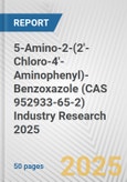 5-Amino-2-(2'-Chloro-4'-Aminophenyl)-Benzoxazole (CAS 952933-65-2) Industry Research 2025: Global and Regional Market Trends 2019-2024 and Forecast to 2029- Product Image