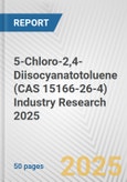 5-Chloro-2,4-Diisocyanatotoluene (CAS 15166-26-4) Industry Research 2025: Global and Regional Market Trends 2019-2024 and Forecast to 2029- Product Image