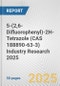 5-(2,6-Difluorophenyl)-2H-Tetrazole (CAS 188890-63-3) Industry Research 2025: Global and Regional Market Trends 2019-2024 and Forecast to 2029 - Product Thumbnail Image