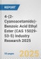 4-(2-Cyanoacetamido)-Benzoic Acid Ethyl Ester (CAS 15029-53-5) Industry Research 2025: Global and Regional Market Trends 2019-2024 and Forecast to 2029 - Product Thumbnail Image