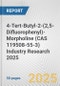 4-Tert-Butyl-2-(2,5-Difluorophenyl)-Morpholine (CAS 119508-55-3) Industry Research 2025: Global and Regional Market Trends 2019-2024 and Forecast to 2029 - Product Thumbnail Image