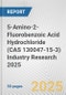 5-Amino-2-Fluorobenzoic Acid Hydrochloride (CAS 130047-15-3) Industry Research 2025: Global and Regional Market Trends 2019-2024 and Forecast to 2029 - Product Thumbnail Image