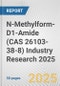 N-Methylform-D1-Amide (CAS 26103-38-8) Industry Research 2025: Global and Regional Market Trends 2019-2024 and Forecast to 2029 - Product Thumbnail Image