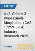 4-(6-Chloro-3-Pyridazinyl)-Morpholine (CAS 17259-32-4) Industry Research 2025: Global and Regional Market Trends 2019-2024 and Forecast to 2029- Product Image
