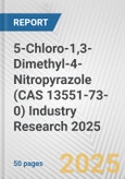 5-Chloro-1,3-Dimethyl-4-Nitropyrazole (CAS 13551-73-0) Industry Research 2025: Global and Regional Market Trends 2019-2024 and Forecast to 2029- Product Image