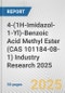 4-(1H-Imidazol-1-Yl)-Benzoic Acid Methyl Ester (CAS 101184-08-1) Industry Research 2025: Global and Regional Market Trends 2019-2024 and Forecast to 2029 - Product Image