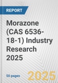 Morazone (CAS 6536-18-1) Industry Research 2025: Global and Regional Market Trends 2019-2024 and Forecast to 2029- Product Image