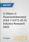 5-Chloro-2-Fluoroiodobenzene (CAS 116272-42-5) Industry Research 2025: Global and Regional Market Trends 2019-2024 and Forecast to 2029 - Product Thumbnail Image