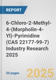 6-Chloro-2-Methyl-4-(Morpholin-4-Yl)-Pyrimidine (CAS 22177-99-7) Industry Research 2025: Global and Regional Market Trends 2019-2024 and Forecast to 2029- Product Image