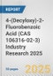 4-(Decyloxy)-2-Fluorobenzoic Acid (CAS 106316-02-3) Industry Research 2025: Global and Regional Market Trends 2019-2024 and Forecast to 2029 - Product Thumbnail Image