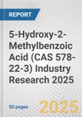 5-Hydroxy-2-Methylbenzoic Acid (CAS 578-22-3) Industry Research 2025: Global and Regional Market Trends 2019-2024 and Forecast to 2029- Product Image