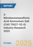 3-Nitrobenzenesulfonic Acid Ammonium Salt (CAS 70027-52-0) Industry Research 2025: Global and Regional Market Trends 2019-2024 and Forecast to 2029- Product Image