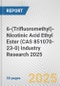 6-(Trifluoromethyl)-Nicotinic Acid Ethyl Ester (CAS 851070-23-0) Industry Research 2025: Global and Regional Market Trends 2019-2024 and Forecast to 2029 - Product Thumbnail Image