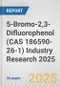 5-Bromo-2,3-Difluorophenol (CAS 186590-26-1) Industry Research 2025: Global and Regional Market Trends 2019-2024 and Forecast to 2029 - Product Image