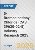 5-Bromonicotinoyl Chloride (CAS 39620-02-5) Industry Research 2025: Global and Regional Market Trends 2019-2024 and Forecast to 2029- Product Image