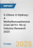 5-Chloro-2-Hydroxy-4-Methylbenzophenone (CAS 68751-90-6) Industry Research 2025: Global and Regional Market Trends 2019-2024 and Forecast to 2029- Product Image