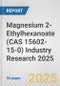 Magnesium 2-Ethylhexanoate (CAS 15602-15-0) Industry Research 2025: Global and Regional Market Trends 2019-2024 and Forecast to 2029 - Product Thumbnail Image