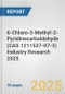 6-Chloro-3-Methyl-2-Pyridinecarbaldehyde (CAS 1211537-07-3) Industry Research 2025: Global and Regional Market Trends 2019-2024 and Forecast to 2029 - Product Thumbnail Image