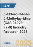 6-Chloro-3-Iodo-2-Methylpyridine (CAS 249291-79-0) Industry Research 2025: Global and Regional Market Trends 2019-2024 and Forecast to 2029- Product Image