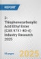 3-Thiophenecarboxylic Acid Ethyl Ester (CAS 5751-80-4) Industry Research 2025: Global and Regional Market Trends 2019-2024 and Forecast to 2029 - Product Image