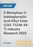 5-Benzyloxy-3-Indoleglyoxylic Acid Ethyl Ester (CAS 75238-44-7) Industry Research 2025: Global and Regional Market Trends 2019-2024 and Forecast to 2029- Product Image