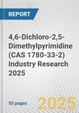 4,6-Dichloro-2,5-Dimethylpyrimidine (CAS 1780-33-2) Industry Research 2025: Global and Regional Market Trends 2019-2024 and Forecast to 2029- Product Image