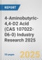 4-Aminobutyric-4,4-D2 Acid (CAS 107022-06-0) Industry Research 2025: Global and Regional Market Trends 2019-2024 and Forecast to 2029 - Product Image