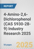 4-Amino-2,6-Dichlorophenol (CAS 5930-28-9) Industry Research 2025: Global and Regional Market Trends 2019-2024 and Forecast to 2029- Product Image