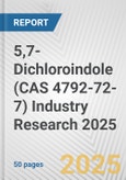 5,7-Dichloroindole (CAS 4792-72-7) Industry Research 2025: Global and Regional Market Trends 2019-2024 and Forecast to 2029- Product Image