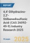 4,4'-Dihydrazino-2,2'-Stilbenedisulfonic Acid (CAS 26092-49-9) Industry Research 2025: Global and Regional Market Trends 2019-2024 and Forecast to 2029 - Product Image