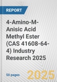 4-Amino-M-Anisic Acid Methyl Ester (CAS 41608-64-4) Industry Research 2025: Global and Regional Market Trends 2019-2024 and Forecast to 2029- Product Image