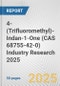 4-(Trifluoromethyl)-Indan-1-One (CAS 68755-42-0) Industry Research 2025: Global and Regional Market Trends 2019-2024 and Forecast to 2029 - Product Thumbnail Image