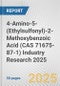4-Amino-5-(Ethylsulfonyl)-2-Methoxybenzoic Acid (CAS 71675-87-1) Industry Research 2025: Global and Regional Market Trends 2019-2024 and Forecast to 2029 - Product Image