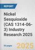 Nickel Sesquioxide (CAS 1314-06-3) Industry Research 2025: Global and Regional Market Trends 2019-2024 and Forecast to 2029- Product Image